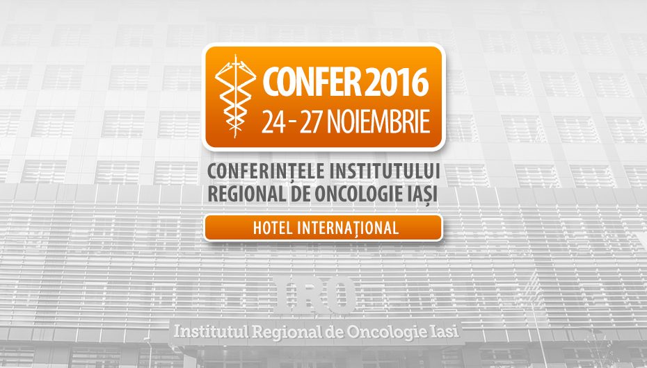 CONFER 2016: Timp de patru zile, Iasul se transformă in capitala oncologiei romanesti