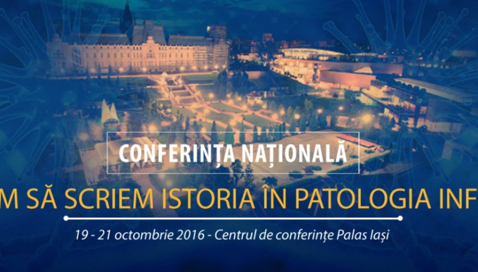 Conferinta Nationala ”Continuam sa scriem istoria in patologia infectioasa”