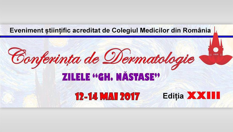 Conferinţa de dermatologie „Zilele Gh. Năstase” a ajuns la a XXIII-a ediție