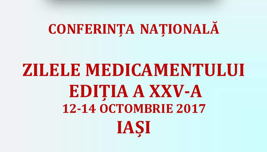 Conferința „Zilele Medicamentului 2017” – Medicamentul de la idee la clinică