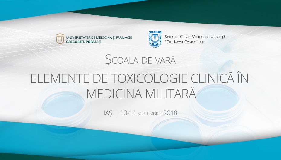 COMUNICAT DE PRESĂ: Școala de vară „Elemente de toxicologie clinică în medicina militară”