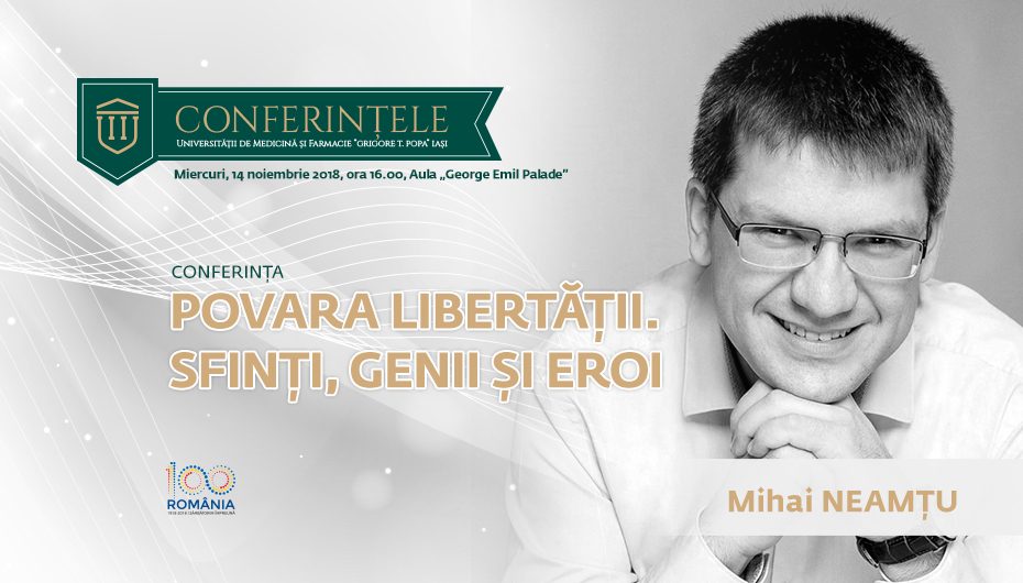 Conferința „Povara libertății. Sfinți, genii și eroi”
