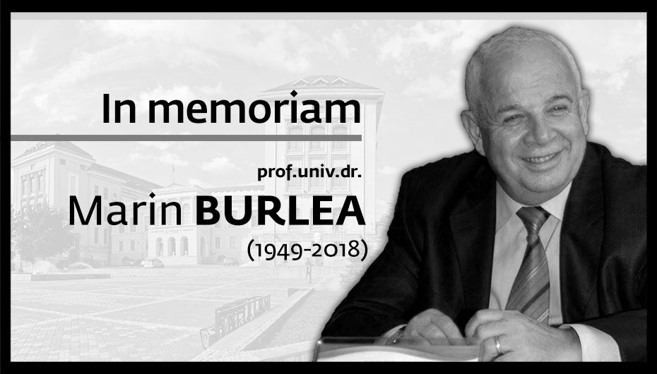 IN MEMORIAM PROF. UNIV. DR. MARIN BURLEA (1949-2018)