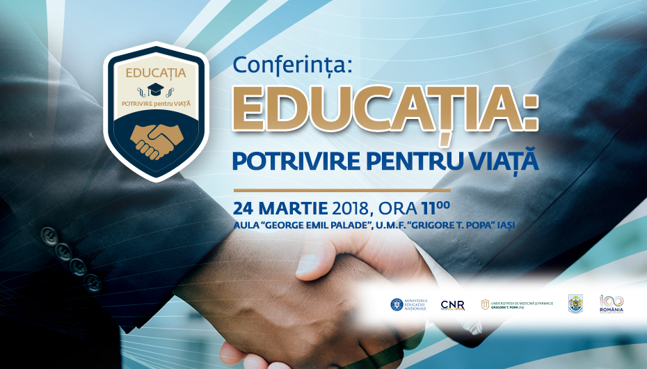 UMF Iași, gazdă a celei de-a patra conferințe naționale „Educația – Potrivire pentru Viață”