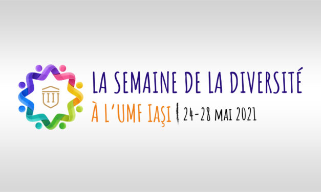 La Semaine de la Diversité à L’UMF Iaşi: 24-28 mai 2021