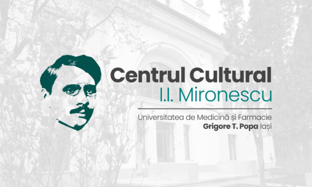 U.M.F. Iași inaugurează Centrul Cultural „I.I. Mironescu”