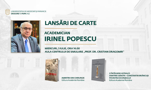Dublă lansare de carte, la UMF Iași: „Întâlnire astrală” cu academicianul Irinel Popescu