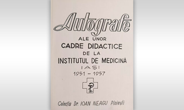 OBIECTUL LUNII la Muzeul „Constantin Teodorescu”: „Autografe ale unor cadre didactice de la Institutul de Medicină din Iași. 1951-1957”