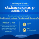 Conferința Națională Sănătatea Familiei și Natalitatea – Ediția 2025, 15-17 mai, UMF Iași