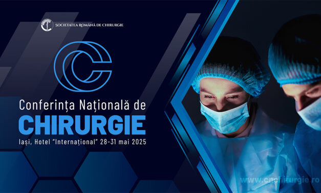 Conferința Națională de Chirurgie 2025 – un eveniment de referință pentru chirurgia românească și internațională