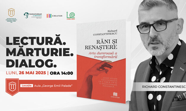 Lansare de carte la UMF Iași: „Răni și renaștere. Arta dureroasă a transformării”, de dr. Richard Constantinescu