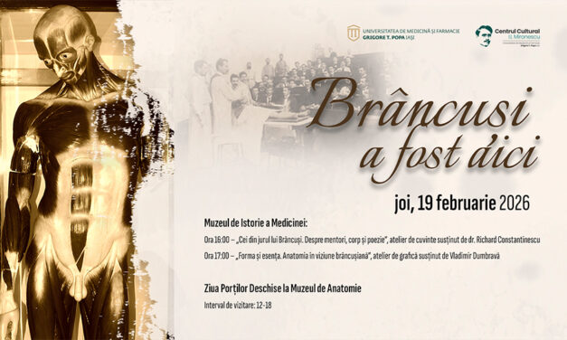 „Brâncuși a fost aici”. Secretul anatomic al modernității, la UMF Iași