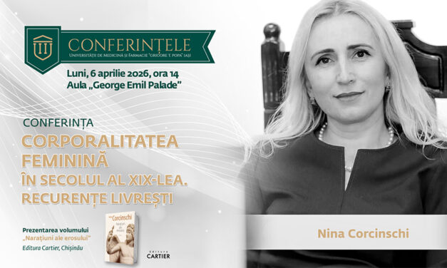 Conferințele „Grigore T. Popa”: „Corporalitatea feminină în sec. XIX. Recurențe livrești”