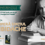 Istoricul Stejărel Olaru revine la UMF Iași pentru o conferință despre „Spațiul Celibidache”