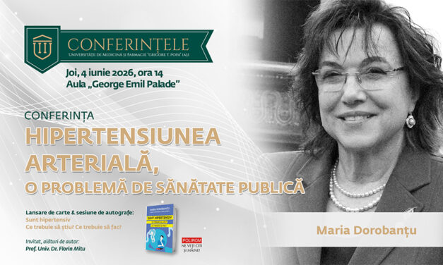 Acad. prof. univ. dr. Maria Dorobanțu conferențiază la UMF Iași despre hipertensiunea arterială ca problemă de sănătate publică