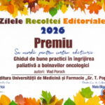 „Ghid de bune practici în îngrijirea paliativă a pacienților oncologici”, premiat la „Zilele Recoltei Editoriale”